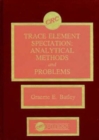 Image for Trace Element Speciation Analytical Methods and Problems