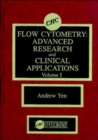 Image for Flow Cytometry : Advanced Research and Clinical Applications, Volume I