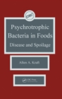 Image for Psychotropic Bacteria in FoodsDisease and Spoilage