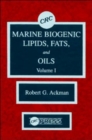 Image for Marine Biogenic Lipids, Fats &amp; Oils, Volume I
