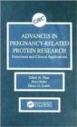 Image for Advances in Pregnancy-Related Protein Research Functional and Clinical Applications