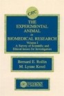 Image for The Experimental Animal in Biomedical Research : A Survey of Scientific and Ethical Issues for Investigators, Volume I