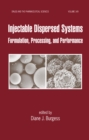 Image for Injectable dispersed systems: formulation, processing and performance : v. 149.