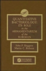 Image for Quantitative Bacteriology : Its Role in the Armamentarium of the Surgeon
