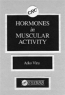 Image for Hormones Muscular Activity, Volume I : Hormonal Ensemble in Exercise