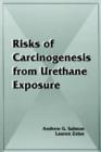 Image for Risks of Carcinogenesis from Urethane Exposure