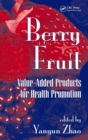 Image for Berry fruit  : value-added products for health promotion