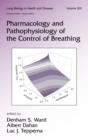 Image for Pharmacology and pathophysiology of the control of breathing : v. 202