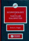 Image for Ecophysiology of Vascular Halophytes