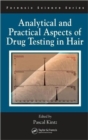 Image for Analytical and Practical Aspects of Drug Testing in Hair