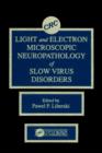 Image for Light and Electron Microscopic Neuropathology of Slow Virus Disorders