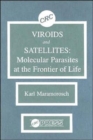 Image for Viroids and Satellites : Molecular Parasites at the Frontier of Life