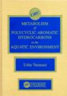 Image for Metabolism of Polycyclic Aromatic Hydrocarbons in the Aquatic Environment