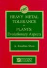Image for Heavy Metal Tolerance in Plants : Evolutionary Aspects