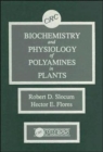 Image for Biochemistry and Physiology of Polyamines in Plants