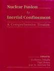 Image for Nuclear Fusion by Inertial Confinement : A Comprehensive Treatise