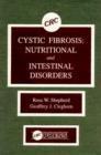 Image for Cystic Fibrosis : Nutri-tional and Intestinal Disorders