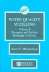 Image for Water Quality Modeling : River Transport and Surface Exchange, Volume I