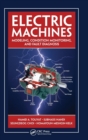 Image for Electric machines  : modeling, condition monitoring, and fault diagnosis