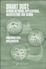 Image for Smart dust  : sensor network applications, architecture, and design