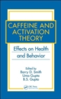 Image for Caffeine and activation theory  : effects on health and behavior