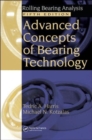 Image for Advanced Concepts of Bearing Technology, : Rolling Bearing Analysis, Fifth Edition