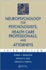 Image for Neuropsychology for Psychologists, Health Care Professionals, and Attorneys
