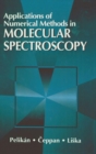 Image for Applications of Numerical Methods in Molecular Spectroscopy