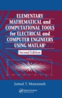 Image for Elementary Mathematical and Computational Tools for Electrical and Computer Engineers Using MATLAB