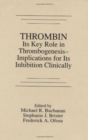 Image for ThrombinIts Key Role in Thrombogenesis-Implications for Its Inhibition