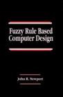 Image for Fuzzy Rule Based Computer Design