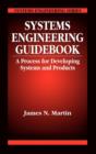 Image for Systems engineering guidebook  : a process for developing systems and products