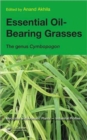 Image for Essential Oil-Bearing Grasses : The genus Cymbopogon