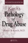 Image for Karch&#39;s Pathology of Drug Abuse