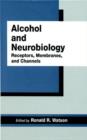 Image for Alcohol and Neurobiology : Receptors, Membranes and Channels
