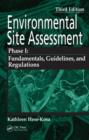Image for Environmental site assessment phase I  : fundamentals, guidelines and regulations