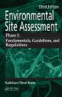 Image for Environmental site assessment, phase 1: fundamentals, guidelines, and regulations