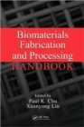 Image for Biomaterials Fabrication and Processing Handbook