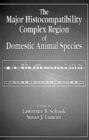 Image for The Major Histocompatibility Complex Region of Domestic Animal Species