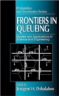 Image for Frontiers in queueing  : models and applications in science and engineering