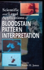 Image for Scientific and Legal Applications of Bloodstain Pattern Interpretation