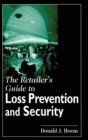 Image for The Retailer&#39;s Guide to Loss Prevention and Security