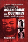Image for A Law Enforcement Sourcebook of Asian Crime and CulturesTactics and Mindsets