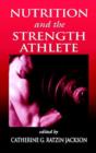 Image for Nutrition and the Strength Athlete