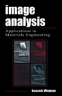 Image for Image Analysis : Applications in Materials Engineering