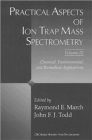 Image for Practical Aspects of Ion Trap Mass Spectrometry, Volume III