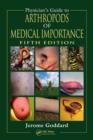 Image for Physician&#39;s Guide to Arthropods of Medical Importance