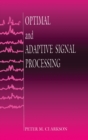 Image for Optimal and Adaptive Signal Processing