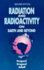 Image for Radiation and Radioactivity on Earth and Beyond
