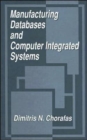 Image for Manufacturing Databases and Computer Integrated Systems